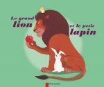 Le Grand Lion et le petit lapin