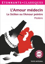 L'Amour médecin - Le Sicilien ou L'Amour peintre