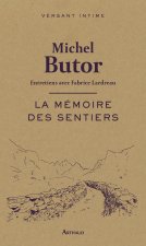 La memoire des sentiers (Entretiens avec Fabrice Lardreau)