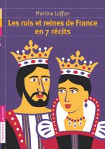 Les rois et reines de France en 7 recits