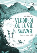 Vendredi ou La vie sauvage (edition illustree)