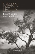 Ils ont voulu nous civiliser