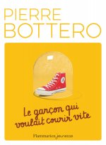 Le garçon qui voulait courir vite