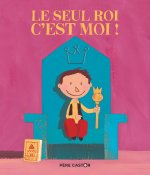 Le Seul roi, c'est moi !