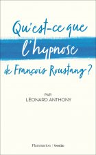 Qu'est-ce que l'hypnose de François Roustang ?