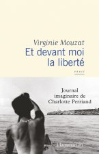 Et devant moi la liberte
