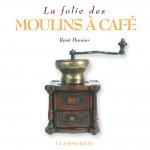 La Folie des moulins à café
