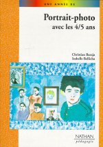 PORTRAIT PHOTO AVEC LES 4/5 ANS PEDAGOGIE COLL. UNE ANNEE DE