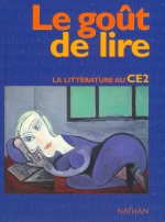 LE GOUT DE LIRE CE2 LIVRE DE L'ELEVE