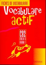VOCABULAIRE ACTIF CE2 CYCLE 3 NIVEAU 1 ELEVE