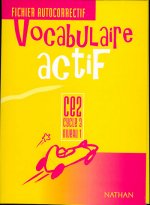 VOCABULAIRE ACTIF CE2 CYCLE 3 NIVEAU 1 FICHIER AUTOCORRECTIF