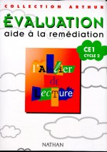 ATELIER DE LECTURE TEST CE1 CYCLE 2 EVALUATION AIDE A LA REMEDIATIONCOLLECTION ARTHUR