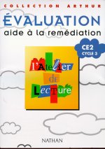 ATELIER DE LECTURE TESTS CE2 CYCLE 3 EVALUATION AIDE A LA REMEDIATION COLLECTION ARTHUR