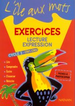 L'île aux mots - Lecture-Expression- cahier exercices - CM1-CM2