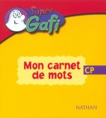 Super Gafi - Mon carnet de mots - CP