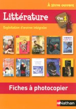 Litterature CM1 A Livre ouvert - Exploitation d'oeuvres integrales
