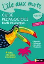L'île aux mots - guide pédagogique - Cycle 3