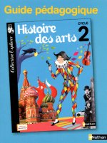 Histoire des arts Cycle 2 Guide pedagogique