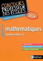 MATHEMATIQUES - ADMISSIBILITE - ANNALES CORRIGEES 2014 - CONCOURS PROFESSEUR DES ECOLES