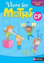 Vivre les Maths CP - Fich. Elève - 2015