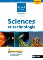 Sciences et technologie - Cycle 3 - Tome 1