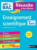 ABC du BAC Réussite Enseignement Scientifique Term