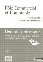 POLE COMMERCIAL ET COMPTABLE TERM BEP METIERS DU SECRETARIAT PROFESSEUR 2007