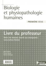 BIOLOGIE ET PHYSIOPATHOLOGIE HUMAINES 1ERE ST2S - LIVRE DU PROFESSEUR 2007