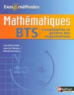 Mathématiques - BTS Comptabilité et Gestion des Organisations Exos et méthodes