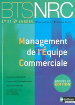 Management de l'Équipe Commerciale (Éd.2007) Livre détachable de l'élève - BTS 1/2 NRC élève