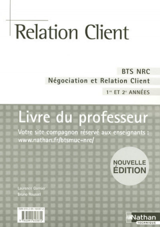 RELATION CLIENT BTS NRC - PROFESSEUR - 2007 - NEGOCIATION ET RELATION CLIENT 1RE ET 2E ANNEES