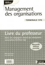 MANAGEMENT DES ORGANISATIONS TERMINALE STG POCHETTE REFLEXE LIVRE DU PROFESSEUR 2008