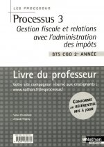 PROCSESSUS 3 BTS 2 CGO - GESTION FISCALE ET RELATIONS AVEC L'ADMINISTRATION DES IMPOTS PROFESSEUR