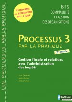 PROCESSUS 3 BTS 2 CGO - GESTION FISCALE ET RELATIONS AVEC L'ADMINISTRATION DES IMPOTS -