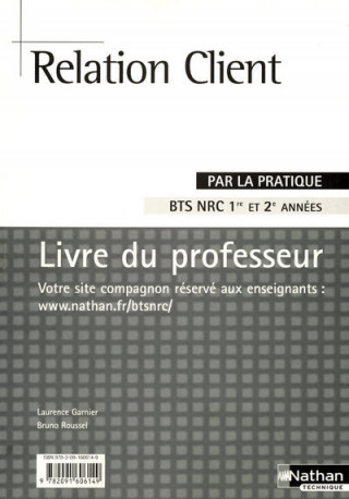 RELATION CLIENT BTS NRC (PAR LA PRATIQUE) PROFESSEUR 2008