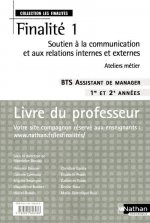 FINALITE 1 SOUTIEN A LA COMMUNICATION ET AUX RELATIONS INTERNES ET EXTERNES BTS ASSISTANT DEMANAGER