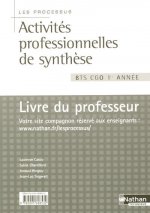 ACTIVITES PROFESSIONNELLES DE SYNTHESE PROCESSUS BTS CGO 1RE ANNEE LIVRE DU PROFESSEUR 2008