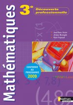 Mathématiques - 3e Découverte Professionnelle Module 6 heures Livre de l'élève