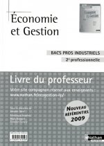 Économie & Gestion - 2e Bac Pro Industriels Livre du professeur
