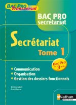 Secrétariat-Communication-Organisation-Gestion dossiers fonct. - élève T. 1 - 1re/Term Bac Pro Sec.