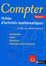 COMPTER NIVEAU V - FICHIER D'ACTIVITES MATHEMATIQUES LIVRE DU PROFESSEUR