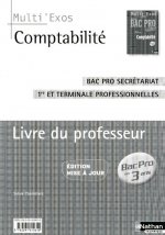 Comptabilité 1re et Terminale Bac Pro 3 ans Secrétariat - Livre du professeur - Multi'Exos