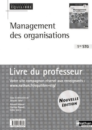 MANAGEMENT DES ORGANISATIONS 1ERE STG -EQUILIBRE- LIVRE DU PROFESSEUR 2009