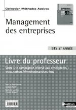 Management des entreprises - BTS Tertiaires 2 Méthodes actives Livre du professeur