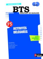 ACTIVITES DELEGUEES F5 BTS 2EME ANNEE - BTS ASSISTANT MANAGER - LES FINALITES - ACTIVITES PROF SYNTH