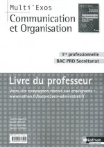 COMMUNICATION ORGANISATION 1ERE BAC PRO SECRETARIAT (MULTI'EXOS) PROFESSEUR - 2010