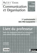 COMMUNICATION ET ORGANISATION 1E BAC PRO COMPTABILITE (MULTI'EXOS) PROFESSEUR 2010