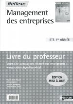 MANAGEMENT DES ENTREPRISES BTS 1RE ANNEE - (POCH REFLEXE) - LIVRE DU PROFESSEUR - 2010