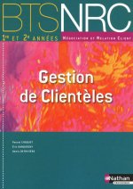 Gestion de Clientèles - BTS NRC 1re et 2e années BTS NRC