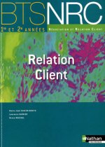 Relation Client BTS NRC (Les integrales) Livre de l'eleve ed. 2010